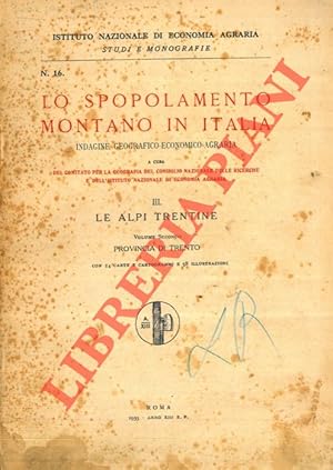 Lo spopolamento montano in Italia. indagine geografico - economico - agraria a cura del Comitato ...