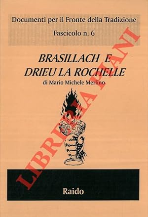 Brasillach e Drieu La Rochelle.