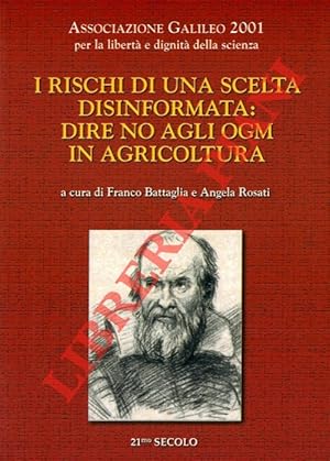 I rischi di una scelta disinformata: dire no agli OGM in agricoltura.