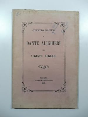 Seller image for Concetto politico di Dante Alighieri for sale by Coenobium Libreria antiquaria