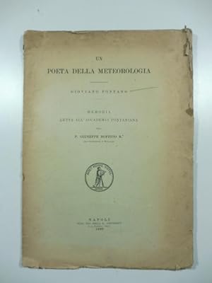 Bild des Verkufers fr Un poeta della meteorologia. Gioviano Pontano. Memoria letta all'Accademia Pontaniana zum Verkauf von Coenobium Libreria antiquaria