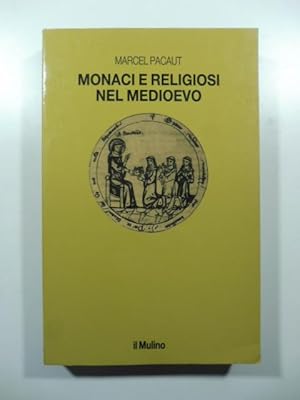 Monaci e religiosi nel medioevo