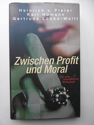 Seller image for Zwischen Profit und Moral - Fr eine menschliche Wirtschaft. for sale by Antiquariat Steinwedel
