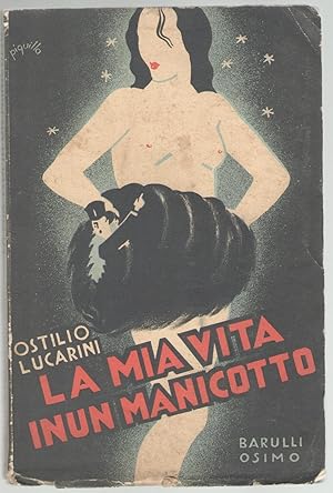 Immagine del venditore per La mia vita in un manicotto. Il romanzo di Pirinol. venduto da Libreria antiquaria Dedalo M. Bosio