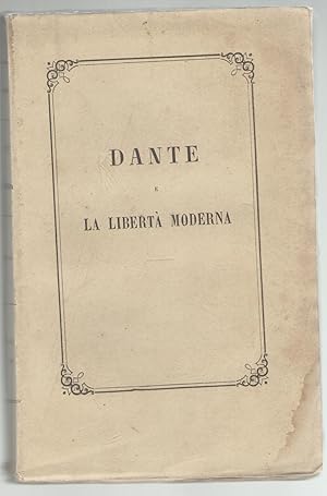 Seller image for Dante e la libert moderna. for sale by Libreria antiquaria Dedalo M. Bosio