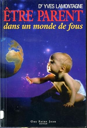 Seller image for tre parent dans un monde de fous for sale by Librairie Le Nord