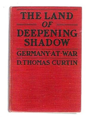 Seller image for The Land of Deepening Shadow; Germany At War for sale by Gyre & Gimble