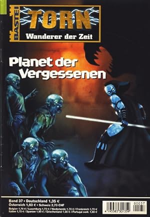 Torn : Wanderer der Zeit : Heft 37 : Planet der Vergessenen ;.