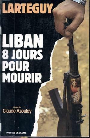 Seller image for Liban 8 jours pour mourir for sale by Librairie Le Nord