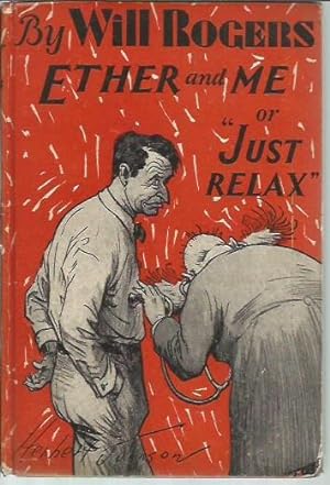Seller image for Ether and Me, or "Just Relax" (5th Impression, 1929) for sale by Bookfeathers, LLC