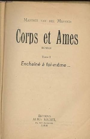 Image du vendeur pour CORPS ET AMES / TOME 1 / ENCHAINE A TOI MEME mis en vente par Le-Livre