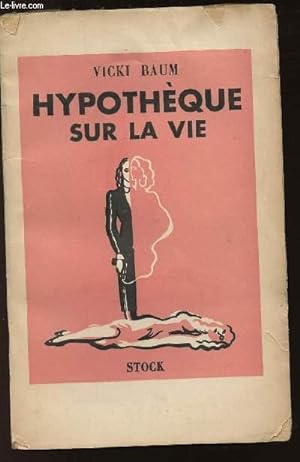 Bild des Verkufers fr HYPOTHEQUE SUR LA VIE zum Verkauf von Le-Livre