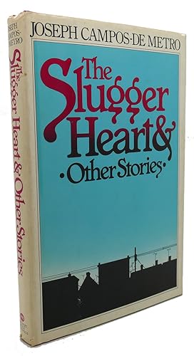 Seller image for THE SLUGGER HEART AND OTHER STORIES for sale by Rare Book Cellar