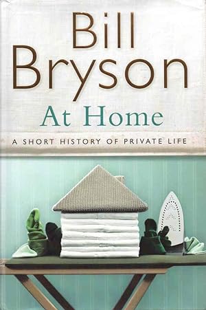 Seller image for At Home A Short History of Private Life for sale by lamdha books
