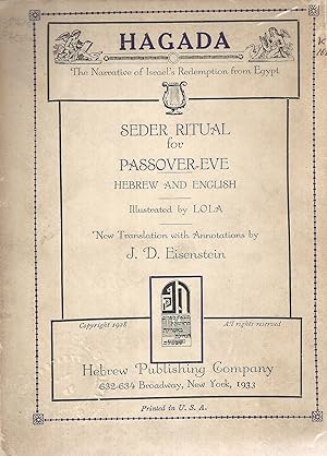 HAGADA : THE NARRATIVE OF ISRAEL'S REDEMPTION FROM EGYPT : SEDER RITUAL FOR PASSOVER-EVE : HEBREW...