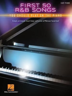 Bild des Verkufers fr First 50 R&B Songs You Should Play on Piano zum Verkauf von AHA-BUCH GmbH