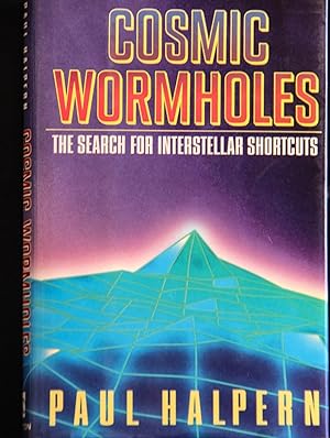 Seller image for Cosmic Wormholes: 2The Search for Interstellar Shortcuts for sale by Mad Hatter Bookstore