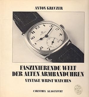 Bild des Verkufers fr Faszinierende Welt der alten Armbanduhren. Vintage wrist watches. zum Verkauf von Antiquariat Burgverlag