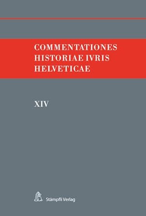 Seller image for Commentationes Historiae Iuris Helveticae XIV for sale by primatexxt Buchversand