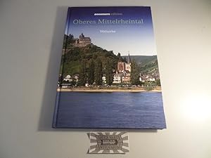 Bild des Verkufers fr Oberes Mittelrheintal : Welterbe - Von Bingen und Rdesheim bis Koblenz. zum Verkauf von Druckwaren Antiquariat