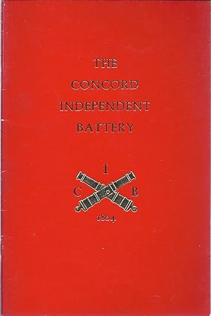 Image du vendeur pour The cannon in Concord: The Concord Independent Battery mis en vente par Alplaus Books