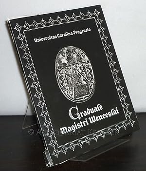 Universitatis Carolina Pragensis. Graduale magistri wenceslai. [Von Michael Svatos].