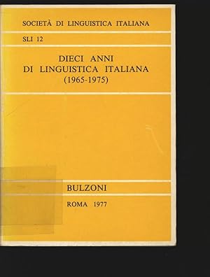 Imagen del vendedor de Dieci ani di linguistica italiana (1965-1975). Societa di Linguistica Italiana. a la venta por Antiquariat Bookfarm
