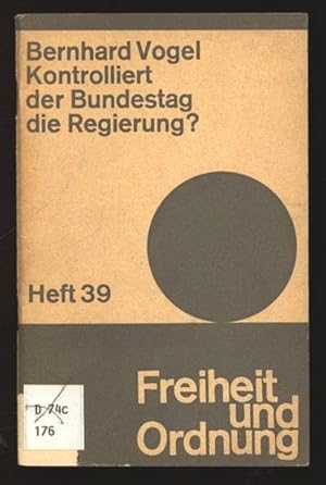 Bild des Verkufers fr Kontrolliert der Bundestag die Regierung? Freiheit und Ordnung, Heft 39. zum Verkauf von Antiquariat Bookfarm