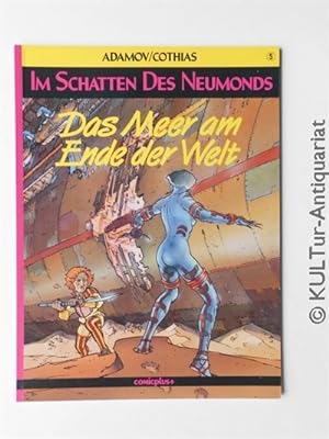 Seller image for Im Schatten des Neumonds, Band 5: Das Meer am Ende der Welt. for sale by KULTur-Antiquariat