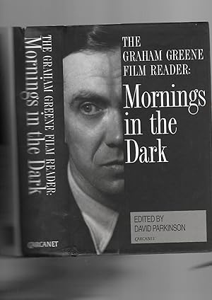 Seller image for Mornings in the Dark: Graham Greene Film Reader for sale by SAVERY BOOKS