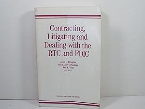 Seller image for Contracting, Litigating and Dealing with the RTC and FDIC for sale by Gene The Book Peddler