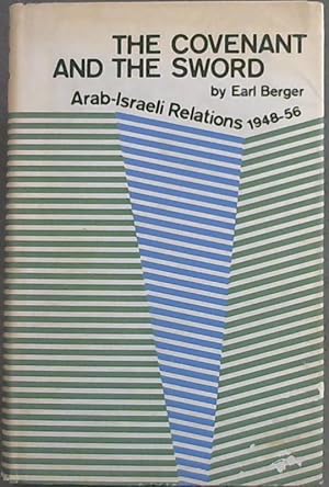 Seller image for The Covenant & The Sword; Arab-Israeli Relations 1948-56 for sale by Chapter 1