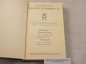 Bild des Verkufers fr 28. Bd. Enthaltend die Eintragungen aus dem Jahre 1929. Stuten: Jahrgang T. Nr. 20163 - 20568. Hengste: Nr. 926 - 932. Stammbuch: Stuten: 4417 - 4849. Hengste: 244 - 252. zum Verkauf von Antiquariat Bebuquin (Alexander Zimmeck)