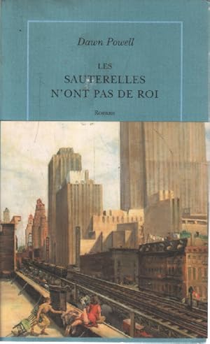 Seller image for Les sauterelles n'ont pas de roi for sale by librairie philippe arnaiz