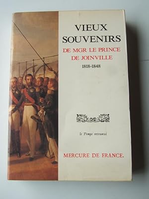 Image du vendeur pour Vieux Souvenirs de Monseigneur le Prince de Joinville : 1818-1848 mis en vente par Domifasol