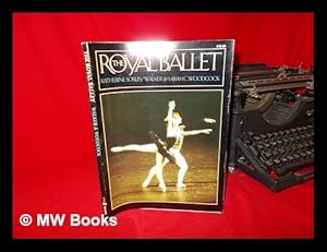 Immagine del venditore per The Royal Ballet : a picture history / Kathrine Sorley Walker and Sarah C. Woodcock venduto da MW Books Ltd.
