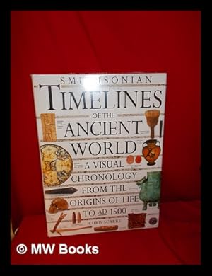 Seller image for Smithsonian timelines of the ancient world / [editor-in-chief], Chris Scarre for sale by MW Books Ltd.