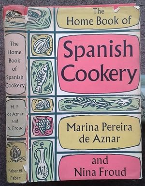 Imagen del vendedor de THE HOME BOOK OF SPANISH COOKERY. a la venta por Graham York Rare Books ABA ILAB