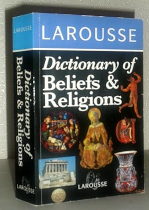 Seller image for Larousse Dictionary of Beliefs and Religions for sale by Washburn Books