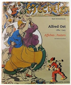 Image du vendeur pour Alfred Ost 1884 -1945. Affiches / Posters. Oeuvrecatalogus. mis en vente par Emile Kerssemakers ILAB
