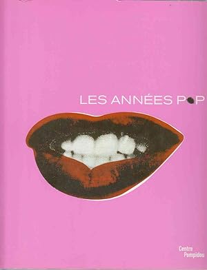 Imagen del vendedor de Les Annees Pop. 1956-1968 a la venta por Stefan Schuelke Fine Books