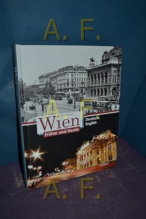 Image du vendeur pour Wien frher und heute, [Deutsch, English] mis en vente par Antiquarische Fundgrube e.U.