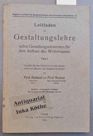 Leitfaden der Gestaltungslehre - nebst Gestaltungselementen für den Aufbau des Wohnhauses - Teil ...