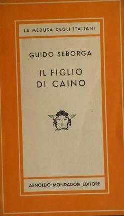 Seller image for Il figlio di Caino. for sale by Libreria La Fenice di Pietro Freggio