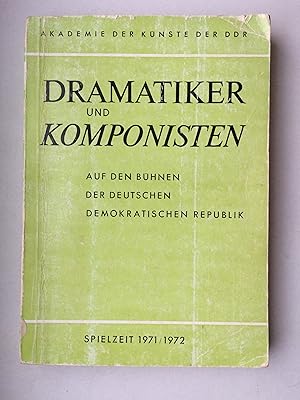 Dramatiker und Komponisten auf den Bühnen der Deutschen Demokratischen Republik Spielzeit 1971/1972