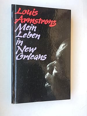 Louis Armstrong: Mein Leben in New Orleans