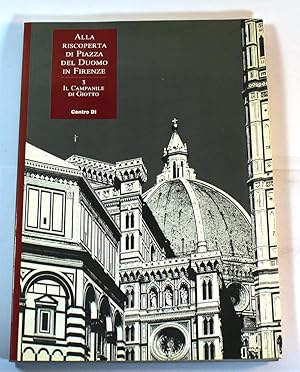 Il campanile di Giotto: ALLA RISCOPERTA DI PIAZZA DEL DUOMO NO. 3