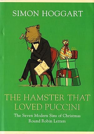 The Hamster That Loved Puccini : The Seven Modern Sins Of Christmas Round-Robin Letters :