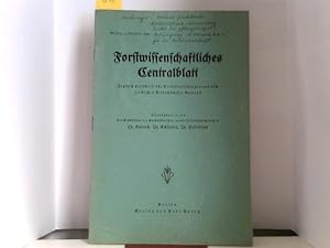 Forstwirtschaftliches Centralblatt. Zugleich Zeitschrift für Veröffentlichungen aus dem forstlich...