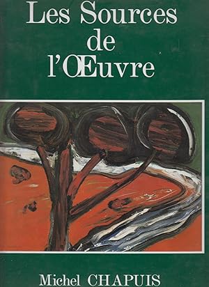 Seller image for Les Sources de l'Oeuvre - Michel CHAPUIS for sale by CANO